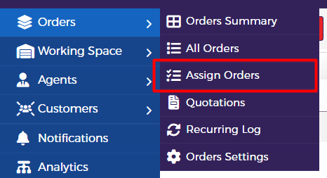 Orders menu with Assign Orders option highlighted.